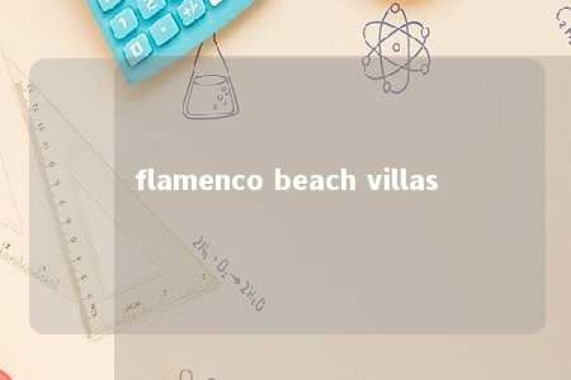 flamenco beach villas 