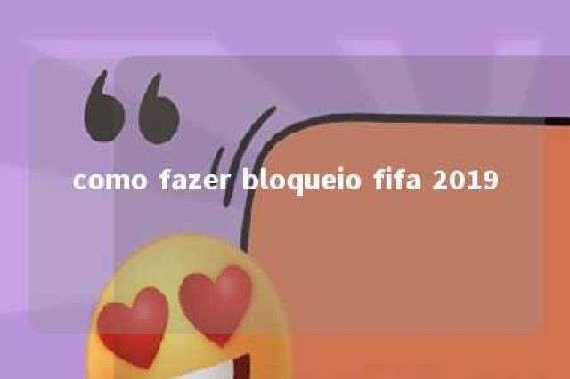 como fazer bloqueio fifa 2019 