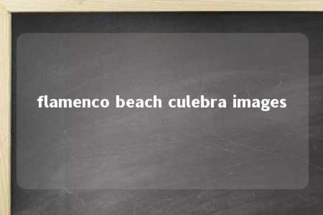 flamenco beach culebra images 